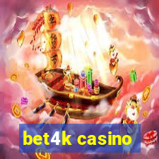 bet4k casino